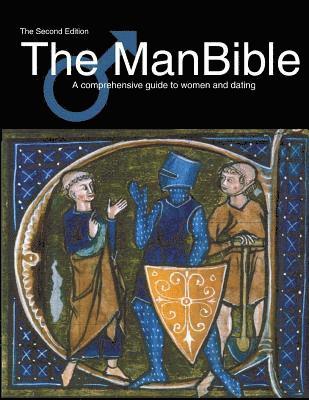 bokomslag The ManBible: A comprehensive guide to women and dating.