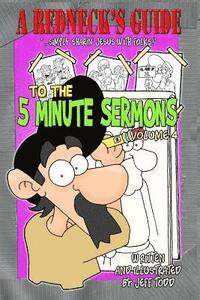 bokomslag A Redneck's Guide To The 5 Minute Sermons