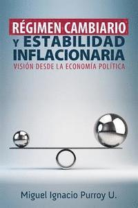 bokomslag Régimen Cambiario Y Estabilidad Inflacionaria: Una Visión Desde La Economía Política