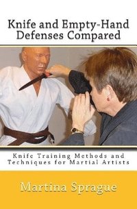 bokomslag Knife and Empty-Hand Defenses Compared