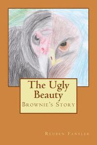 bokomslag The Ugly Beauty: Brownie's Story