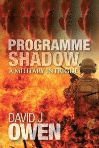 bokomslag Programme Shadow: A Military Intrigue