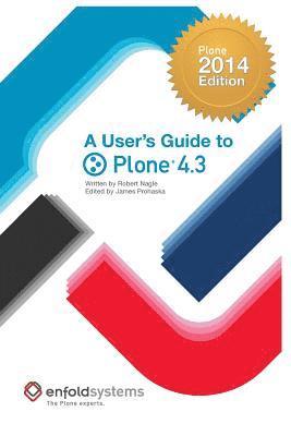 A User's Guide to Plone 4.3: 2014 Edition 1