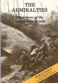 bokomslag The Admiralties: Operations of the 1st Calvary Division
