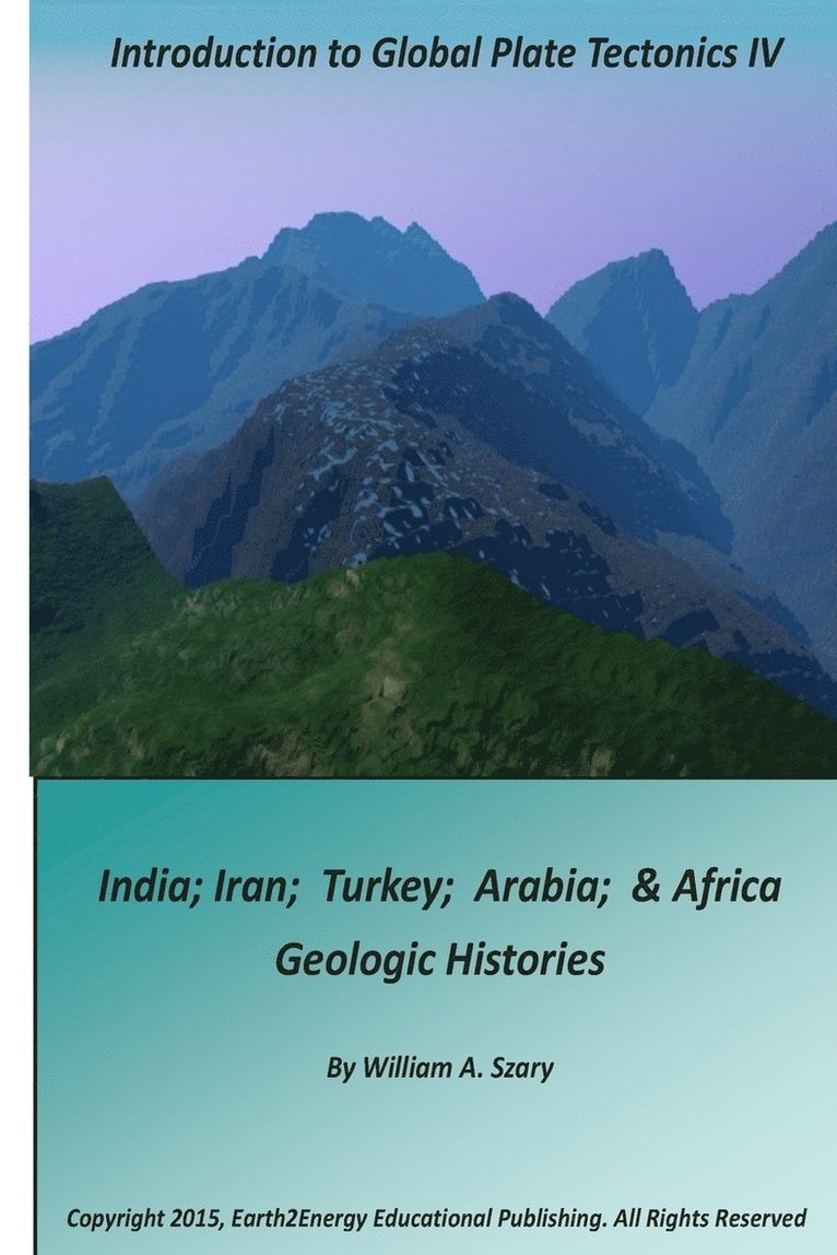William a Szary, William a. Szary, William A. Szary - Introduction to Global Plate Tectonics IV, Häftad