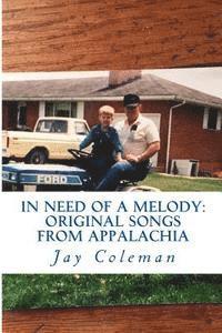 bokomslag In Need of a Melody: Personal Lyrics of an Appalachian Anarchist