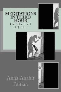 bokomslag Meditations in Third Hour: Or The Fall of Jerico