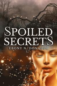 bokomslag Spoiled Secrets