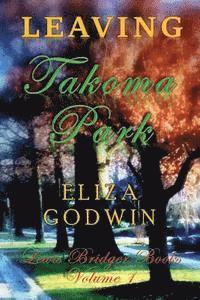 Leaving Takoma Park: Lewis Bridger Books Volume 1 1