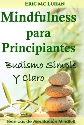 bokomslag Mindfulness para principiantes: Budismo simple y claro