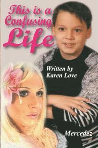 Karen Love - This is a Confusing Life, Häftad