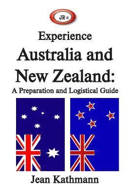 bokomslag JR's Experience Australia and New Zealand: A Preparation and Logistical Guide