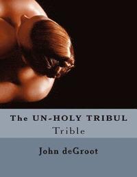 bokomslag The UN-HOLY TRIBUL
