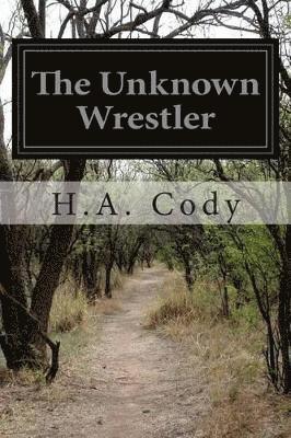 H a Cody, H. a. Cody, H.A. Cody - Unknown Wrestler, Häftad