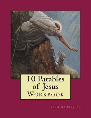 Jamie Buckingham - 10 Parables of Jesus Workbook, Häftad