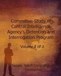 bokomslag Committee Study of Central Intelligence Agency's: Detention and Interrogation Program