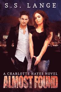 bokomslag Almost Found: A Charlotte Hayes Novel