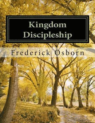 Kingdom Discipleship: Becoming A Disciple Like Jesus 1