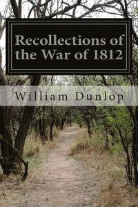 bokomslag Recollections of the War of 1812