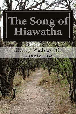 The Song of Hiawatha 1
