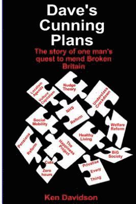 Dave's Cunning Plans: One man's quest to mend broken Britain 1
