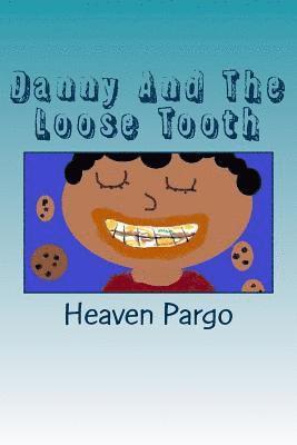 Lorenza Nikki P. Pargo - Danny And The Loose Tooth, Häftad