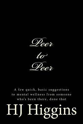 Peer-to-Peer: A few basic suggestions to mental wellness 1