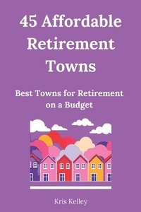 bokomslag 45 Affordable Retirement Towns