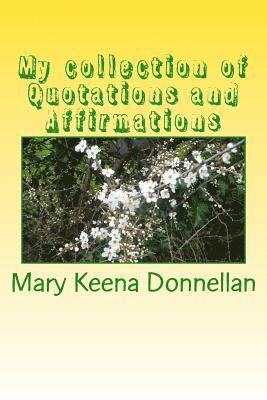 Mary Keena Donnellan - My collection of Quotations and Affirmations, Häftad