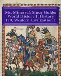 bokomslag Ms. Minerva's Study Guide: Western Civ.I/World History I (part 2)