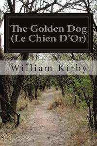 bokomslag The Golden Dog (Le Chien D'Or)