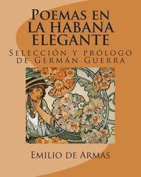 bokomslag Poemas en La Habana Elegante: Antologia