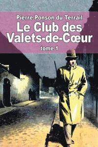 bokomslag Le Club des Valets-de-Coeur: Tome 1