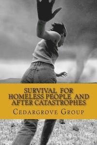 SURVIVAL FOR HOMELESS PEOPLE And after catastrophes 1