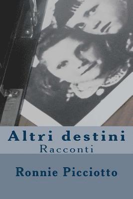 bokomslag Altri destini: Racconti