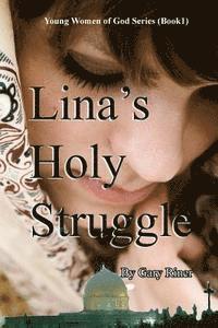 bokomslag Lina's Holy Struggle: Young Women of God Series (BOOK 1)