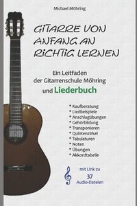bokomslag Gitarre von Anfang an richtig lernen - Leitfaden und Liederbuch