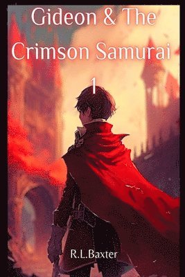 Gideon and the Crimson Samurai 1