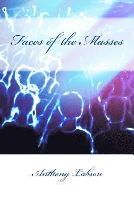 Faces of the Masses 1