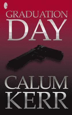 Calum Kerr - Graduation Day: A Flash-Fiction Novella, Häftad