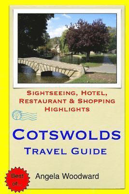 bokomslag Cotswolds Travel Guide: Sightseeing, Hotel, Restaurant & Shopping Highlights