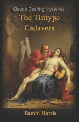 The Tintype Cadavers 1