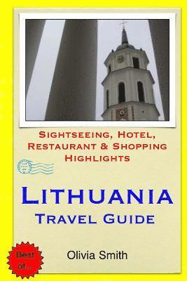 bokomslag Lithuania Travel Guide: Sightseeing, Hotel, Restaurant & Shopping Highlights