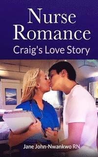 bokomslag Nurse Romance: Craig's Love Story