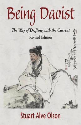 Being Daoist: The Way of Drifting with the Current (Revised Edition) 1