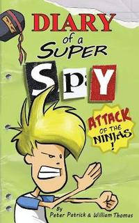 bokomslag Diary of a Super Spy 2: Attack of the Ninjas!