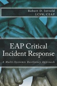 bokomslag Eap Critical Incident Response: A Multi-Systemic Resiliency Approach