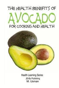 bokomslag HEALTH BENEFITS OF AVOCADO - For Cooking and Health