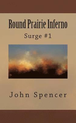 John Spencer - Round Prairie Inferno: Surge #1, Häftad. Tillgänglighet: Lägg i varukorg
