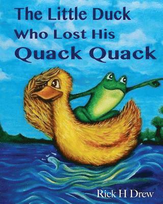 Iris Baker - The Little Duck Who Lost His Quack Quack, Häftad